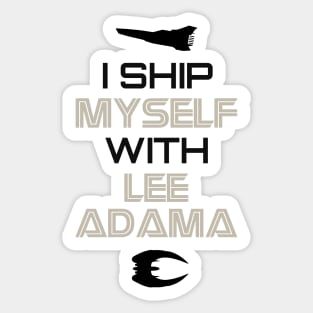 I ship myself with Lee Adama Sticker